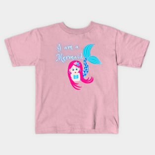 I am a Mermaid Kids T-Shirt